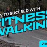 How to succeed with fitness walking - Get Fit Walking