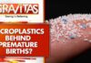 Microplastics In Placentas Lead To Premature Births: Study