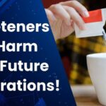 New Study Links Common Sweeteners to Long-Term