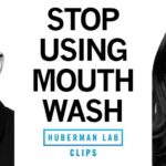 Hidden Dangers of Mouthwash Rinsing Dangers of Daily Mouthwash Use | Dr. Staci Whitman & Dr. Andrew Huberman