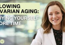Slowing Ovarian Aging: Buying Yourself More Time